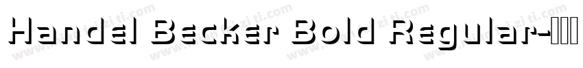 Handel Becker Bold Regular字体转换